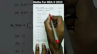 Integration For NDA 😎 Short Tricks NDA Maths 🔥 Previous Year Question Solution 🔥NDA 2022 Solution