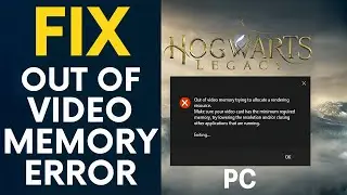 Hogwarts Legacy Out of Video Memory Error FIX (PC) | Low VRAM Crash Solution 2025