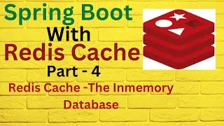 Spring Boot With Redis Cache Part-4 | 