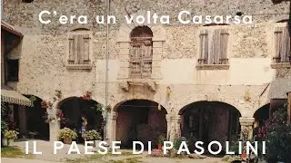Casarsa il paese di Pier Paolo Pasolini case e cortili di una volta