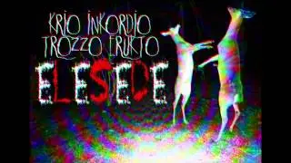 KRIO INKORDIO Y TROZZO ERUKTO - ELESEDE
