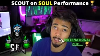 Scout on Soul Performance for International Cup🏆