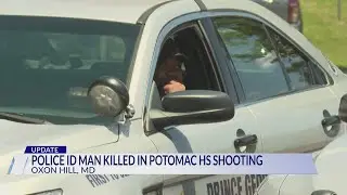Police identify man killed in Potomac High School shooting