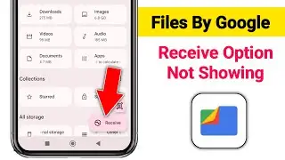 Files By Google Receive Option Not Showing || Fix Receive Option Not Showing On Files By Google 2025