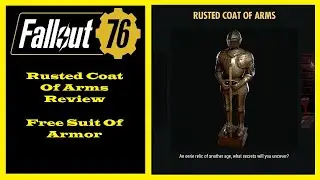 Fallout 76 &mdash; обзор Rusted Coat Of Arms &mdash; бесплатный костюм-доспех