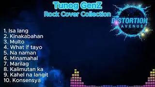 Distortion Avenue | Tunog GenZ Rock Cover Collection 1