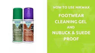 How to Use Nikwax Footwear Cleaning Gel and Nubuck & Suede Proof DUO-Pack
