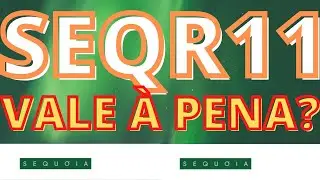 SEQR11 VALE &Agrave; PENA?