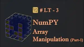 NumPy LT3: Array Manipulation Part 1
