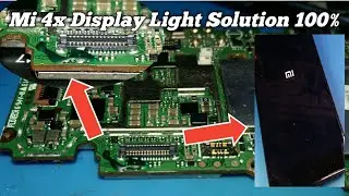 Mi 4X Display Light Problem 100% Fixed || Mi 4X Light Solution