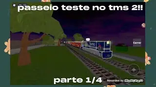 Passeio teste no tms 2!!! Passeio teste pra finalizar o ano de 2025 (parte 1/4)