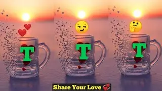 💝 T 💖 letter WhatsApp StatuS😍 T Name StatuS 🌹T🌹Alphabets Statu🌹New Status 2020💝#Short Status