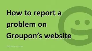 How to report a problem on Groupon's website