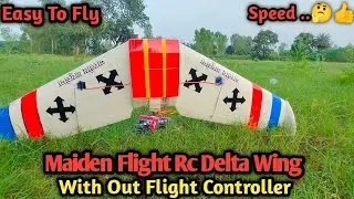 How to make delta wing || Maiden Flight || Rc Plane || Delta Wing || DIY Delta Wing || Flying Video