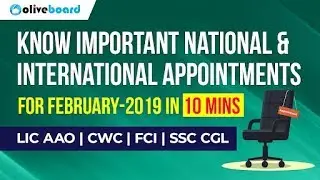 Important National and International Appointments | February 2019