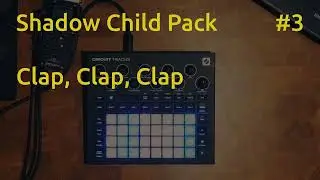Circuit Tracks - Clap, Clap, Clap &ndash; Track 3 with the Shadow Child Pack