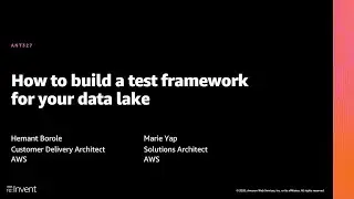 AWS re:Invent 2020: How to build a test framework for your data lake