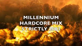 Millennium Hardcore | Strictly 2003 | Mix 256