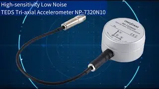 High-sensitivity Low noiseTEDS Tri-axial Accelerometer NP-7320N10