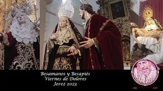 Besamanos y Besapiés Jerez 2023: Viernes de Dolores | Jerez Pasión TV