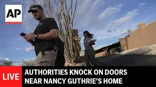 LIVE: Authorities knock on doors near Nancy Guthrie&rsquo;s home