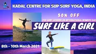 Surf Like A Girl | Girls Learning to Surf in India | International Women's Day 2021 Event |