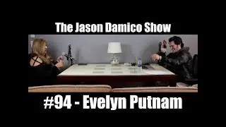 The Jason Damico Show #94 - Evelyn Putnam