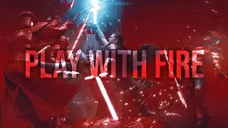 PLAY WITH FIRE | Reylo [Star Wars Sequel Trilogy]