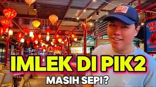 PIK 2 HARI INI: Dragon Point Jelang Imlek & Update harga Kuliner Terbaru