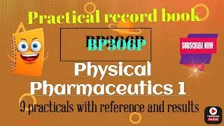 practical file of Physical pharmaceutics 1 BP306P