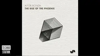 Aitor Ronda - The Rise Of The Phoenix
