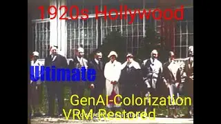 1920s Hollywood Pt2 GenAI-Colorization, VRM-Restored
