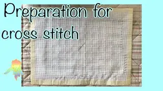 Preparation for cross stitch // make raster or grid on Aida cloth