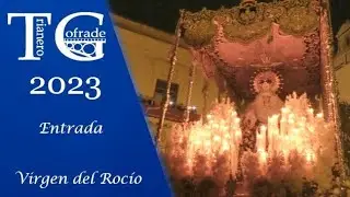 [4K] Entrada de la Virgen del Rocío 2023