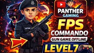 Panther gaming FPS commando gun game offline level 7 #gaming #panther #video 