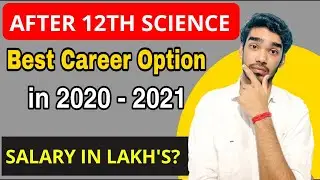 Career option after 12th science | 2020 - 2021 latest | PCM and PCB | salary in lakh's?