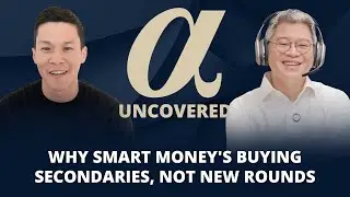 Why Smart Money's Buying Secondaries, Not New Rounds | Alpha Uncovered x Jonathan Ting, NeuCo