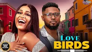 LOVE BIRDS (Uche Montana, Maurice Sam, Pamela Okoye) - Brand New 2026 Nigerian Movie