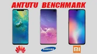 Mate 20 Pro vs Galaxy S10+ vs Mi 9: Antutu Benchmark
