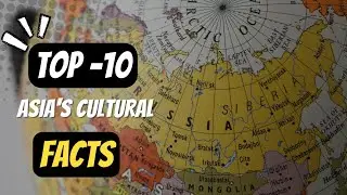 Top-10 Culture Facts About Asia You Didn&rsquo;t Know! 🌏watch the video till end #like#comment #subscribe 