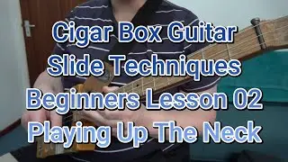 #Cigar #Box #Guitar #guitars #CBG #One #Chord  #One #Chord #Boogie #Playing #Up #The #Neck