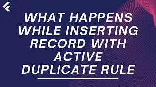 What Happens while inserting record with active duplicate rule
