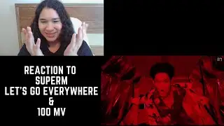 Reaction to SuperM  - Let’s Go Everywhere & 100 MVs