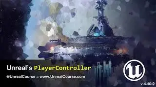 75 Unreal’s PlayerController