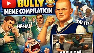 &ldquo;Bully Game Memes 2026 🔥 | Insane NPC Fails & Chaos&rdquo;