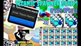 🌎 Update Pet Simulator 99 Titanic Spawner Script🌎 Work On Any Executor🌎 PASTEBIN🌎