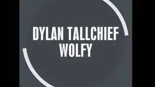 Dylan Tallchief - Wolfy (Original Mix)