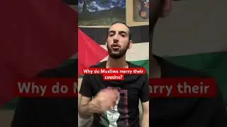 Why do Muslims marry their cousins?