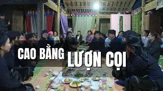 LƯỢN CỌI CAO BẰNG #CaobangTravel#Sligiang#luonsluong#hatthen#Dantinh#paodung#daodo#daotien
