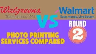 Photo Printing Services Compared Walgreens vs. Walmart vs. ? - Round 2 of 2